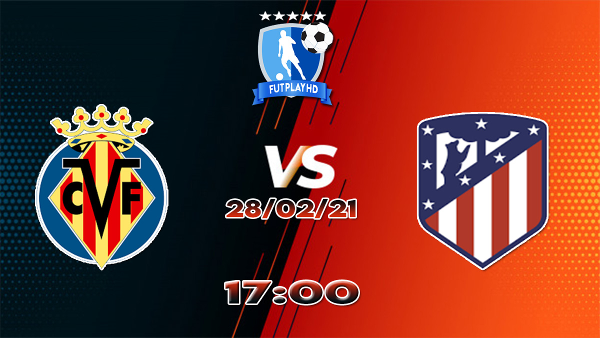 Assistir Villarreal X Atlético Madrid Ao Vivo