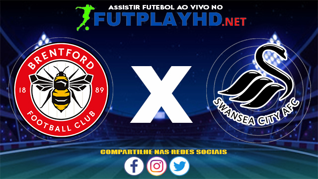 Assistir Brentford X Swansea AO VIVO Online 29/05/2021