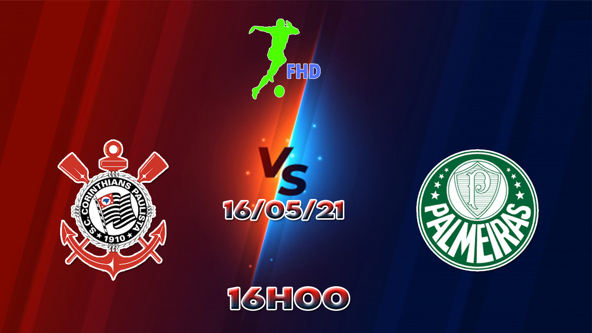 Assistir Corinthians X Palmeiras AO VIVO Online 16/05/2021