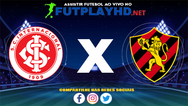 Assistir Internacional X Sport AO VIVO Online 30/05/2021