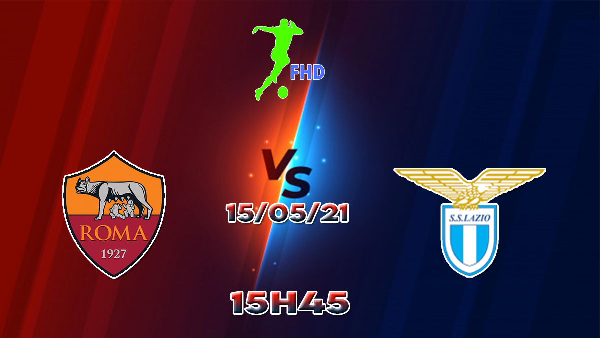 Assistir Roma X Lazio AO VIVO Online 15/05/2021