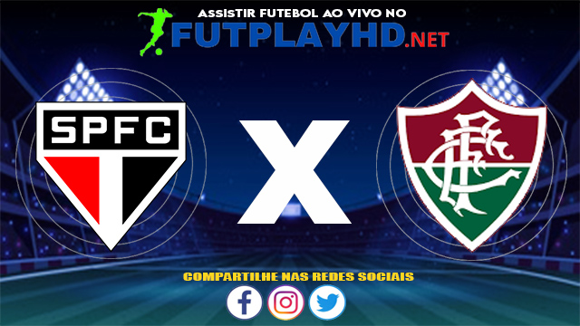 Assistir São Paulo X Fluminense AO VIVO Online 29/05/2021