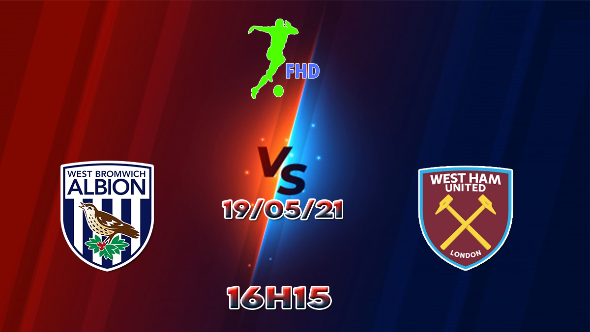 Assistir West Brom X West Ham AO VIVO Online 19/05/2021