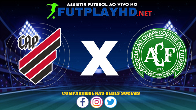 Assistir Athletico PR X Chapecoense AO VIVO Online 27/06/2021