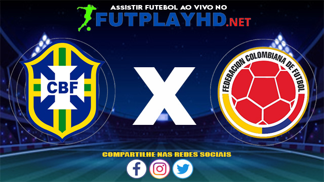 Assistir Brasil X Colômbia AO VIVO Online 23/06/2021