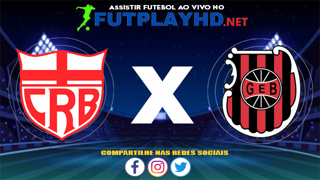 Assistir CRB X Brasil de Pelotas AO VIVO Online 22/06/2021