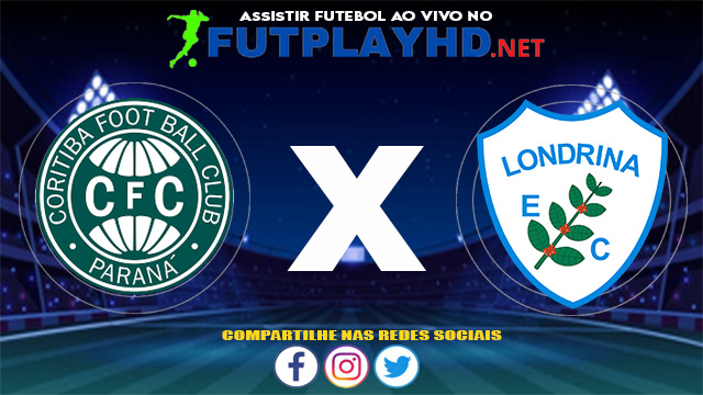 Assistir Coritiba X Londrina AO VIVO Online 13/06/2021