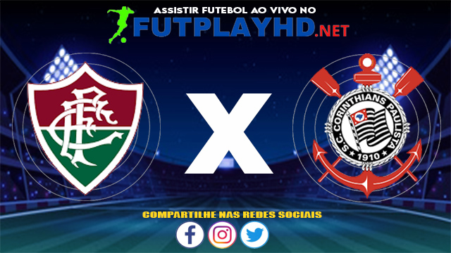 Assistir Fluminense X Corinthians AO VIVO Online 27/06/2021