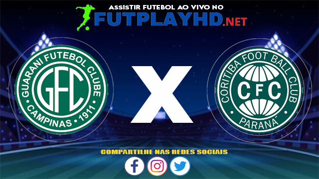 Assistir Guarani X Coritiba AO VIVO Online 25/06/2021