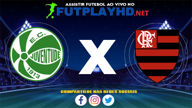 Assistir Juventude X Flamengo AO VIVO Online 27/06/2021