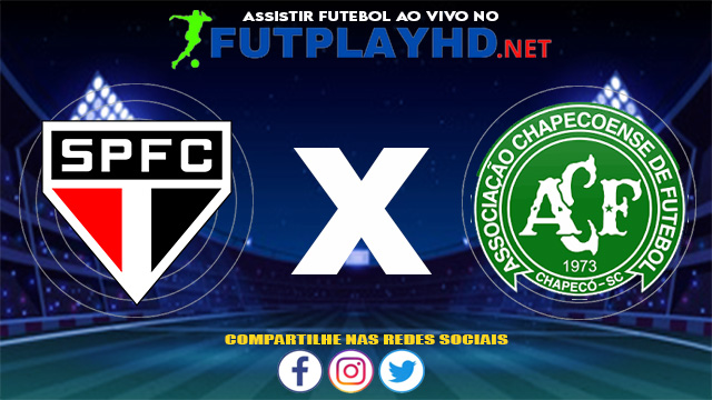 Assistir São Paulo X Chapecoense AO VIVO Online 16/06/2021