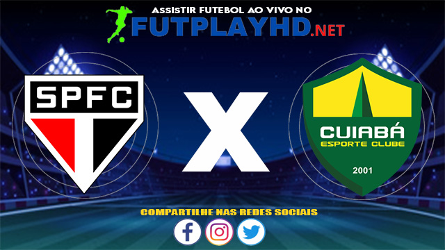 Assistir São Paulo X Cuiabá AO VIVO Online 23/06/2021