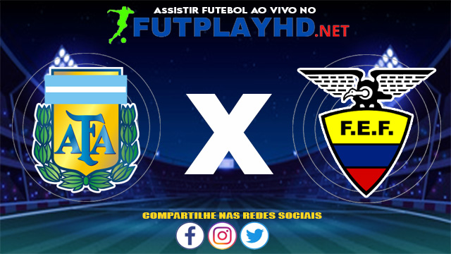 Assistir Argentina X Equador AO VIVO Online 03/07/2021