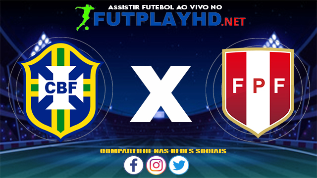 Assistir Brasil X Peru AO VIVO Online 05/07/2021