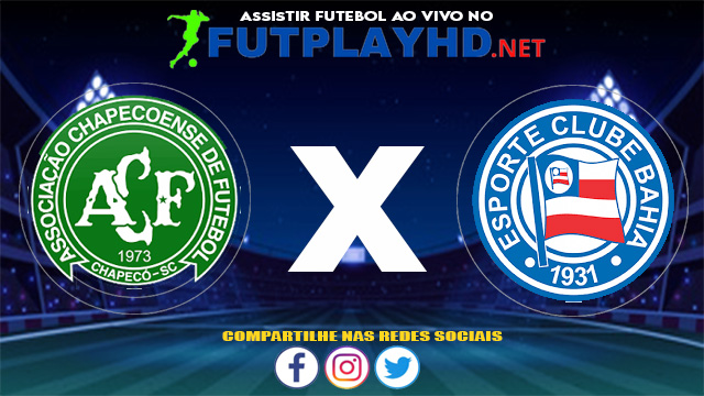 Assistir Chapecoense X Bahia AO VIVO Online 04/07/2021