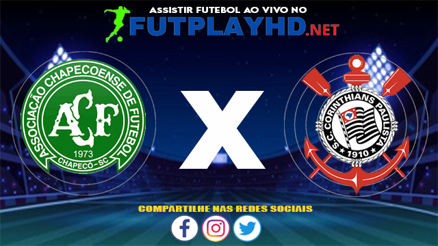 Assistir Chapecoense X Corinthians AO VIVO Online 08/07/2021