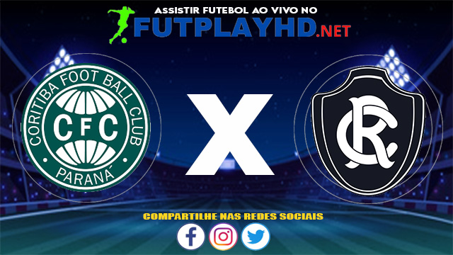 Assistir Coritiba X Remo AO VIVO Online 02/07/2021