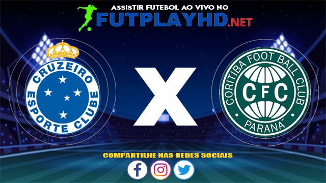 Assistir Cruzeiro X Coritiba AO VIVO Online 06/07/2021