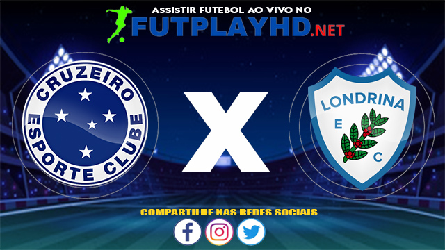 Assistir Cruzeiro X Londrina AO VIVO Online 30/07/2021