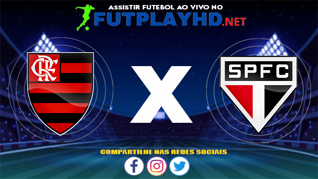 Assistir Flamengo X São Paulo AO VIVO Online 25/07/2021