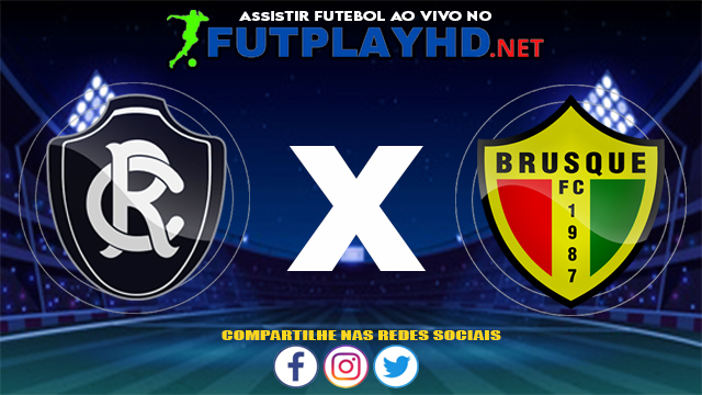 Assistir Remo X Brusque AO VIVO Online 14/07/2021