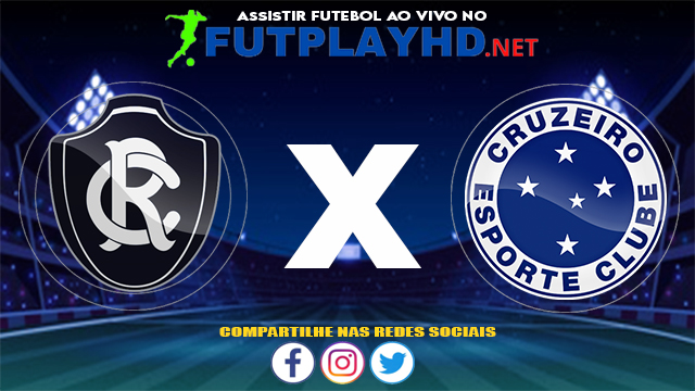 Assistir Remo X Cruzeiro AO VIVO Online 20/07/2021