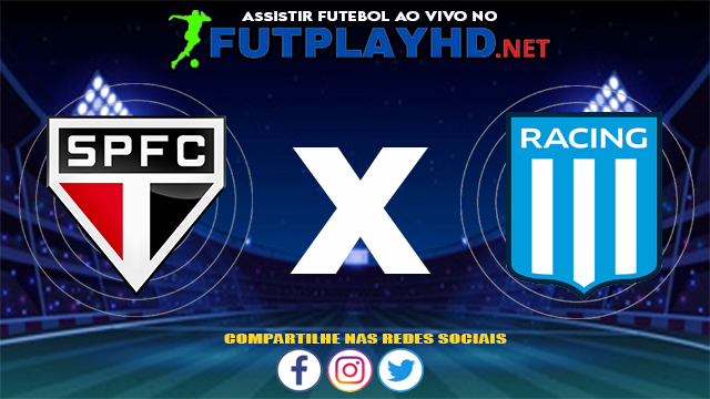 Assistir São Paulo X Racing Club AO VIVO Online 13/07/2021