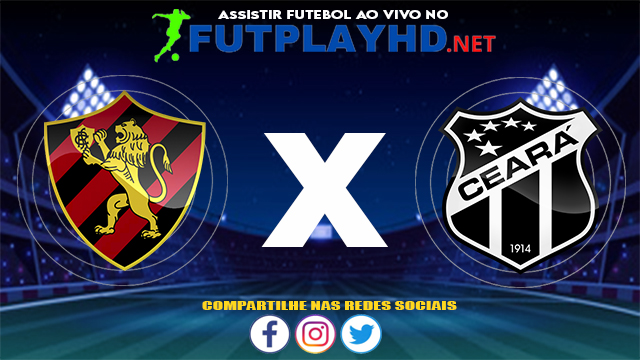 Assistir Sport X Ceará AO VIVO Online 25/07/2021