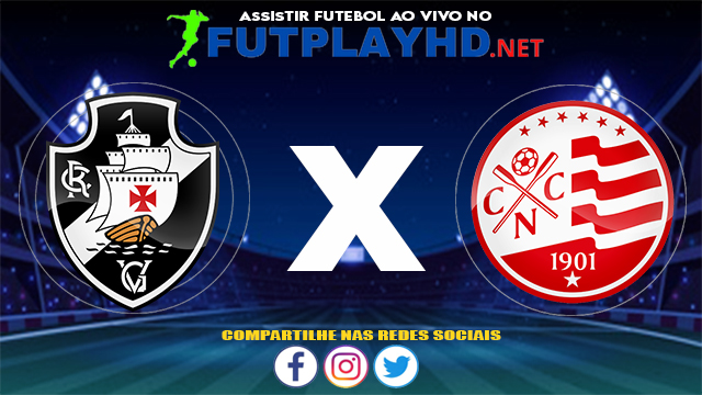 Assistir Vasco X Náutico AO VIVO Online 18/07/2021