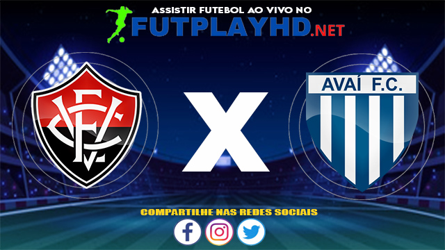 Assistir Vitória X Avaí AO VIVO Online 31/07/2021