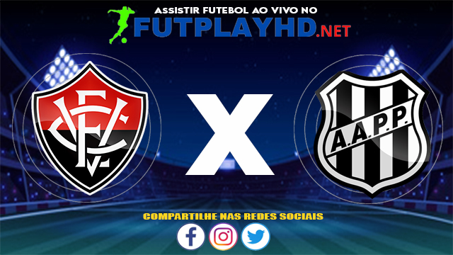 Assistir Vitória X Ponte Preta AO VIVO Online 20/07/2021