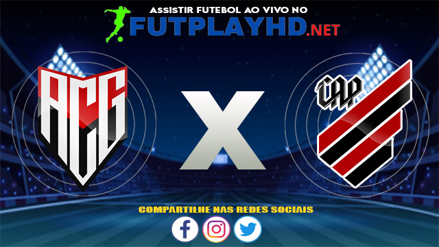 Assistir Atlético GO X Athletico PR AO VIVO Online 04/08/2021