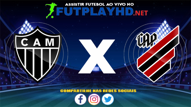 Assistir Atlético Mineiro X Athletico PR AO VIVO Online 01/08/2021