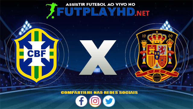 Assistir Brasil X Espanha AO VIVO Online 07/08/2021