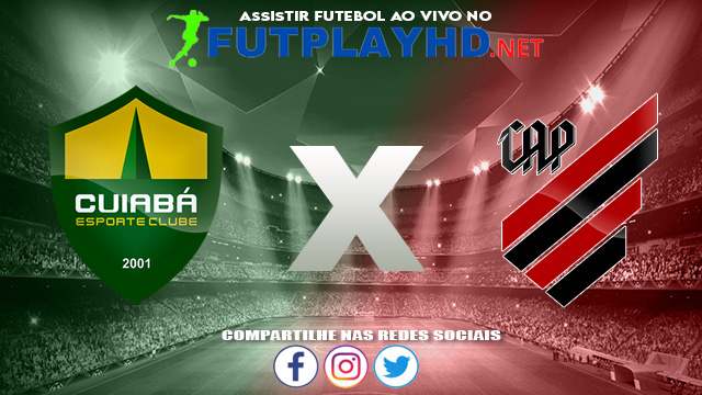 Assistir Cuiabá X Athletico PR AO VIVO Online 15/08/2021