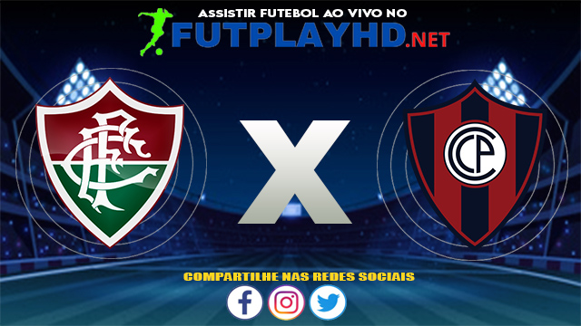 Assistir Fluminense X Cerro Porteño AO VIVO Online 03/08/2021