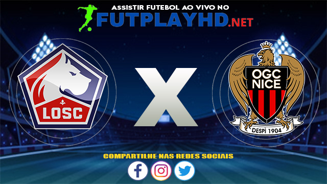 Assistir Lille X Nice AO VIVO Online 14/08/2021