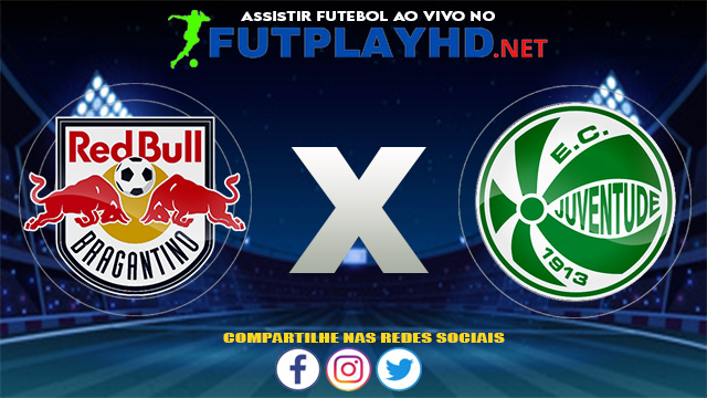 Assistir Red Bull Bragantino X Juventude AO VIVO Online 14/08/2021