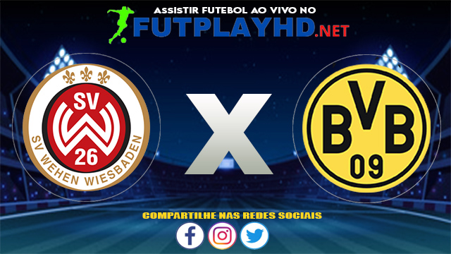 Assistir Wehen Wiesbaden X Borussia Dortmund AO VIVO Online 07/08/2021