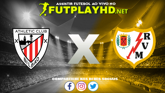 Assistir Athletic Bilbao X Rayo Vallecano AO VIVO Online 21/09/2021