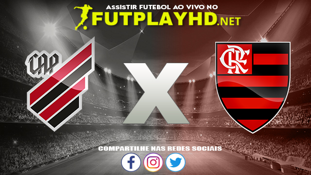 Assistir Athletico PR X Flamengo AO VIVO Online 20/10/2021