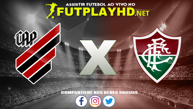 Assistir Athletico PR X Fluminense AO VIVO Online 17/10/2021