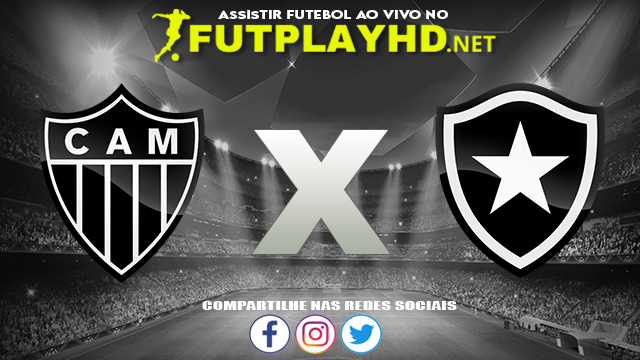 Assistir Atlético MG X Botafogo AO VIVO Online 22/10/2021