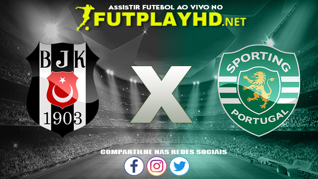 Assistir Besiktas X Sporting AO VIVO Online 19/10/2021