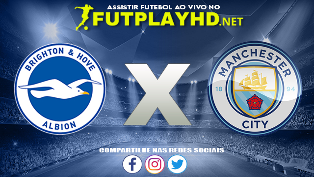 Assistir Brighton X Manchester City AO VIVO Online 23/10/2021