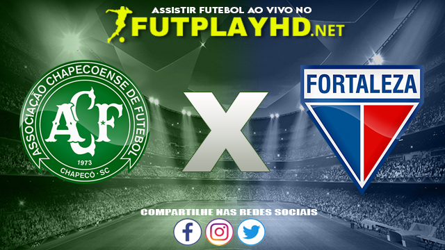 Assistir Chapecoense X Fortaleza AO VIVO Online 16/10/2021