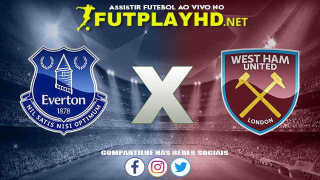 Assistir Everton X West Ham AO VIVO Online 17/10/2021