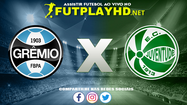 Assistir Grêmio X Juventude AO VIVO Online 17/10/2021