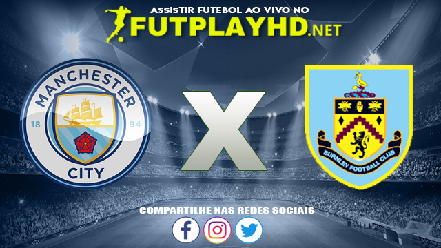 Assistir Manchester City X Burnley AO VIVO Online 16/10/2021