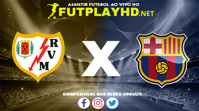 Assistir Rayo Vallecano X Barcelona AO VIVO Online 27/10/2021